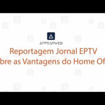 imagem representativa Reportagem Jornal EPTV Sobre as Vantagens do Home Office